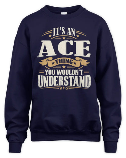 ACE P08 TH51 - Personalized “It’s a/an [NAME] Thing – You Wouldn’t Understand” Shirt - Unisex Sweatshirt - Navy