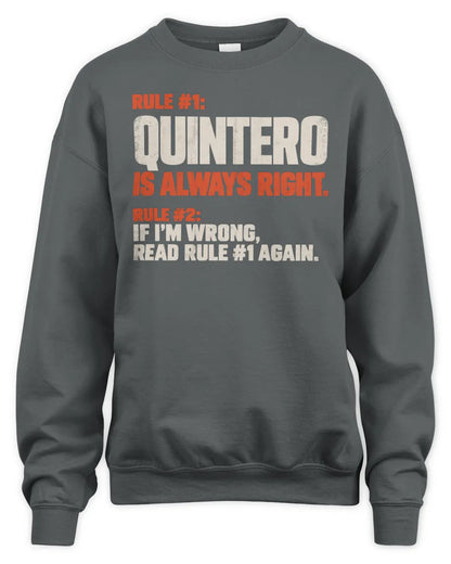 QUINTERO NP1-H006 - Always Right Personalized Name T-Shirt – Funny Custom Name Shirt - Unisex Sweatshirt - Charcoal