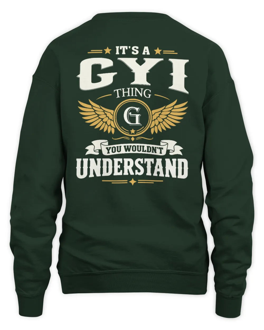 GYI KT06-M008 It’s a [NAME] Thing – You Wouldn’t Understand | Personalized Vintage T-Shirt - Unisex Sweatshirt - Forest Green