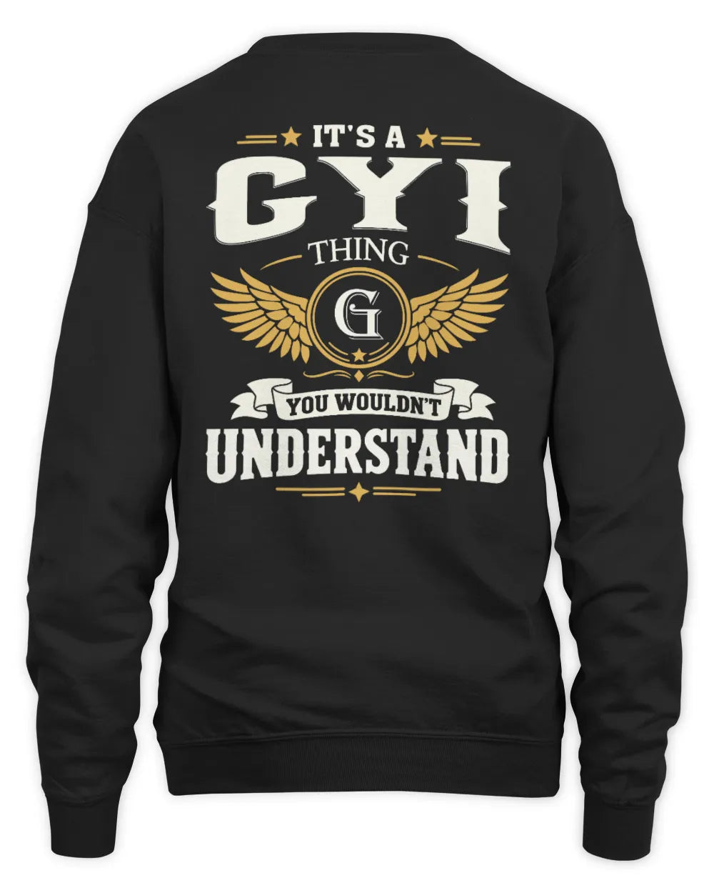 GYI KT06-M008 It’s a [NAME] Thing – You Wouldn’t Understand | Personalized Vintage T-Shirt - Unisex Sweatshirt - Black