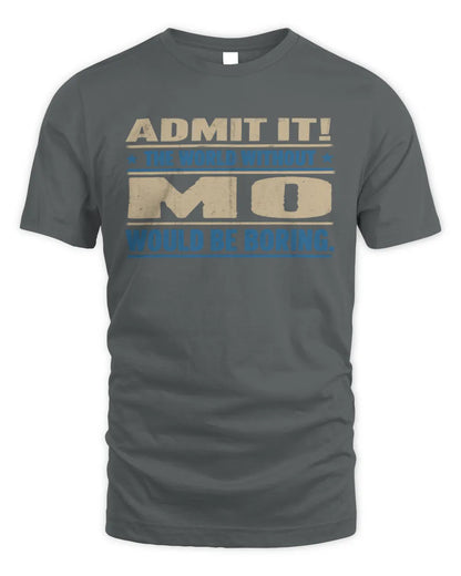 MO TP68-K2-968 – Personalized Funny Quote Apparel “The World Without NAME Would Be Boring” - Unisex Standard T-Shirt - Charcoal