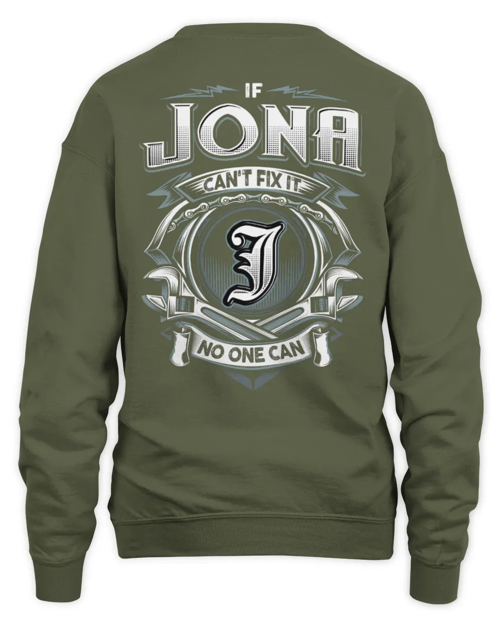 JONA AP81-K4-626 - Personalized Ahmed Quote Apparel “If Ahmed Can't Fix It, No One Can” - Unisex Sweatshirt - Military Green