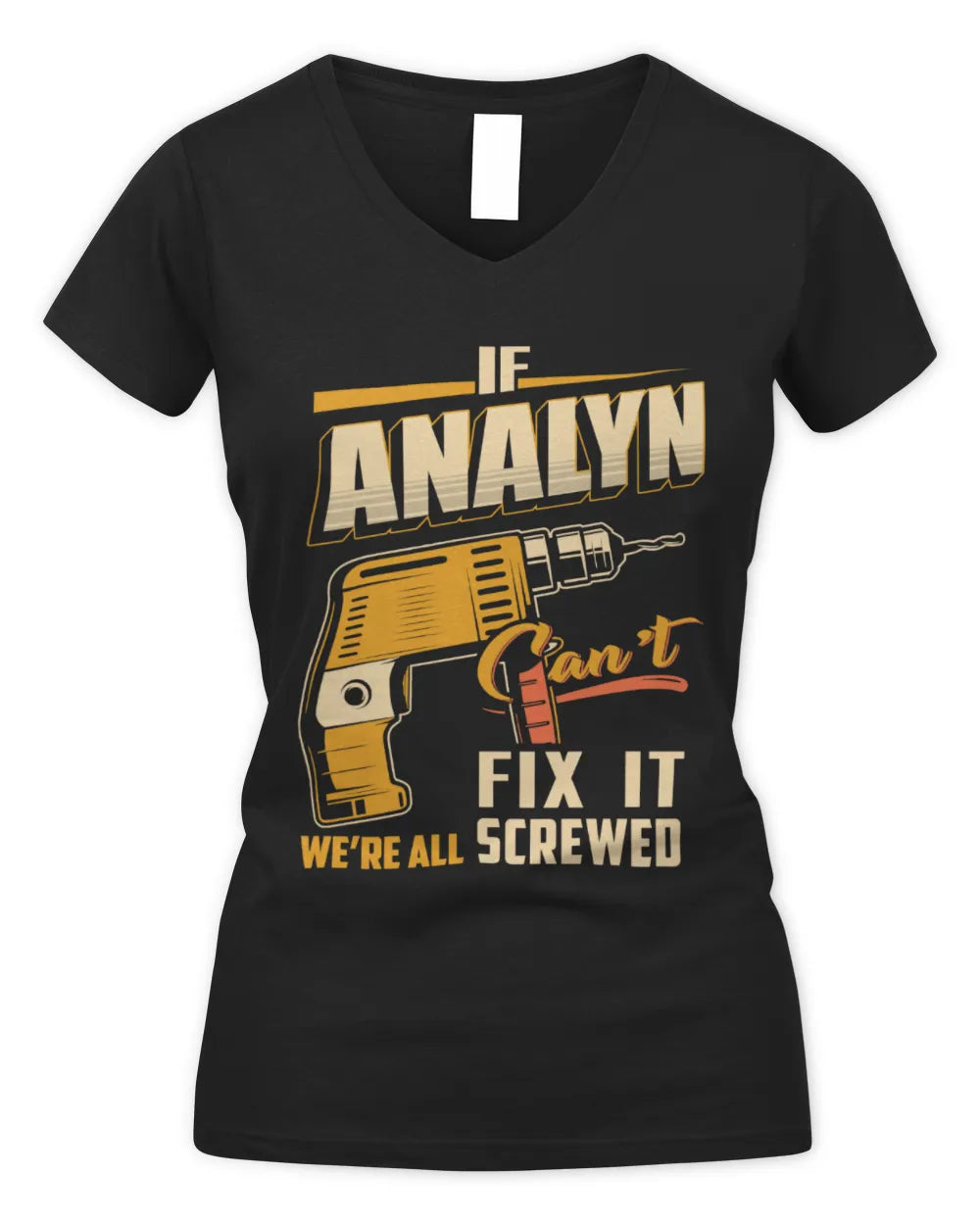 ANALYN TP22-K4-228 - Personalized Handyman T-Shirt “If AARON Can’t Fix It, We’re All Screwed” - Women's V-Neck T-Shirt - Black