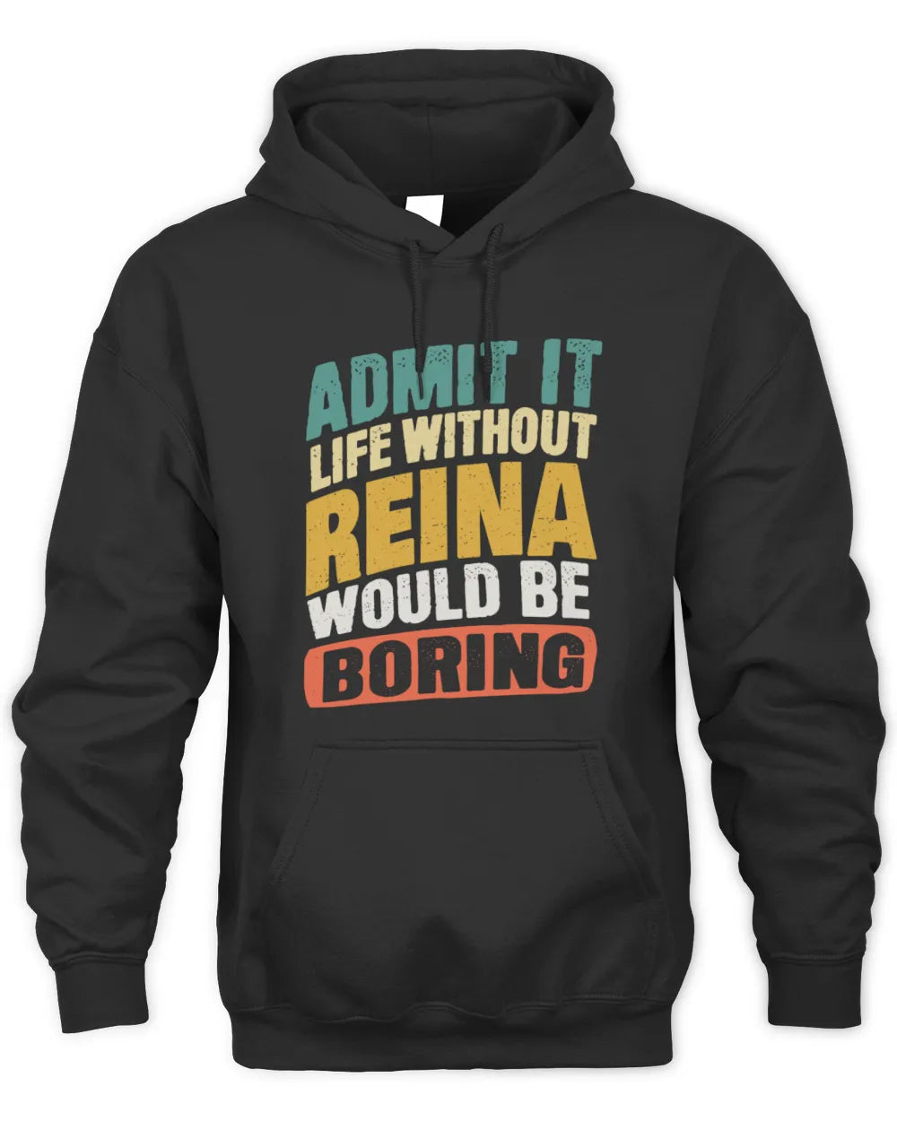 REINA TP88-K4-229
Personalized Funny Quote Apparel “Life Without NAME Would Be Boring” - Unisex Hoodie - Black