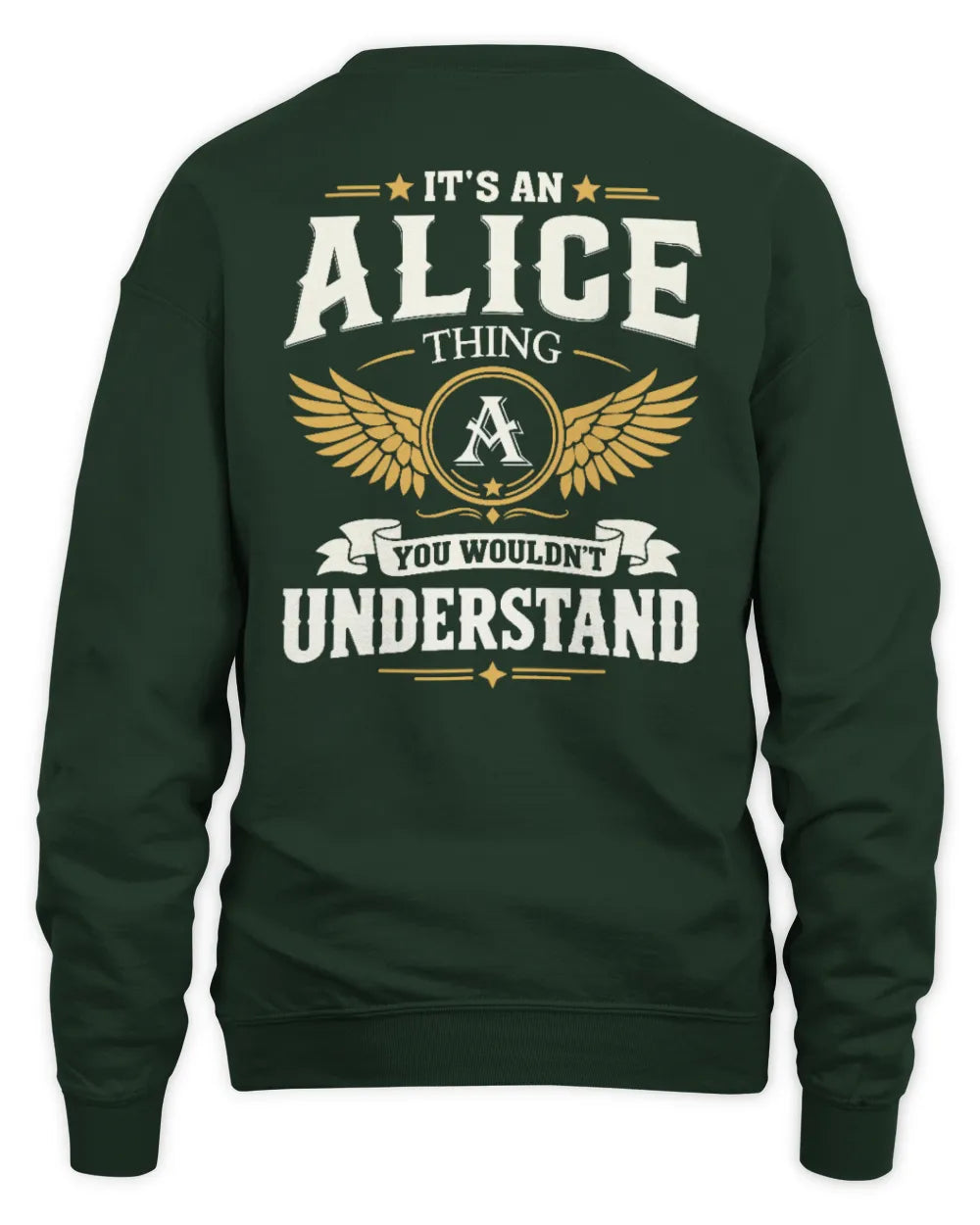 ALICE KT06-M008 It’s a [NAME] Thing – You Wouldn’t Understand | Personalized Vintage T-Shirt - Unisex Sweatshirt - Forest Green