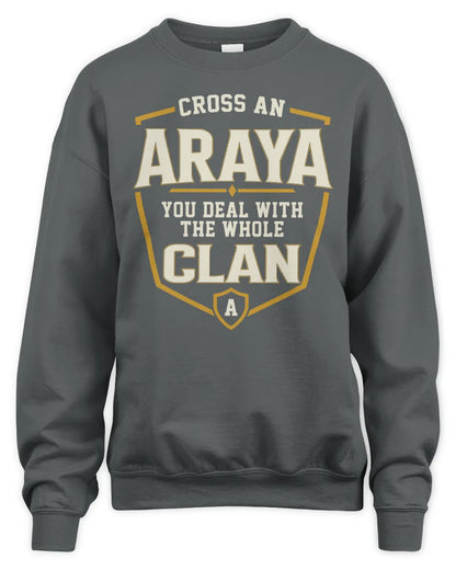 ARAYA NT1-K008 Cross A/An NAME, You Deal With the Whole Clan | Personalized Vintage T-Shirt - Unisex Sweatshirt - Charcoal