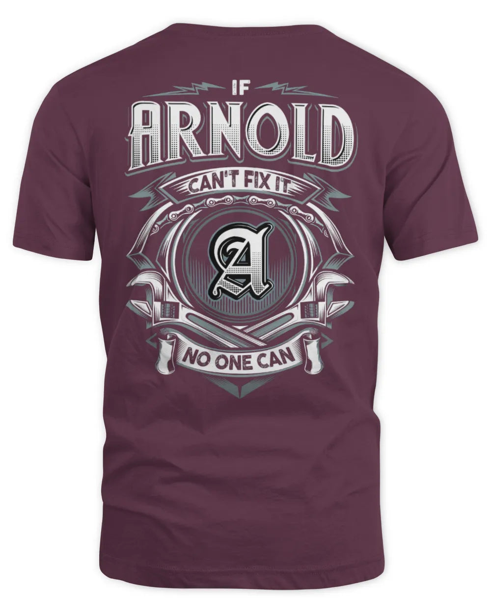 ARNOLD AP81-K4-626 - Personalized Ahmed Quote Apparel “If Ahmed Can't Fix It, No One Can” - Unisex Standard T-Shirt - Maroon
