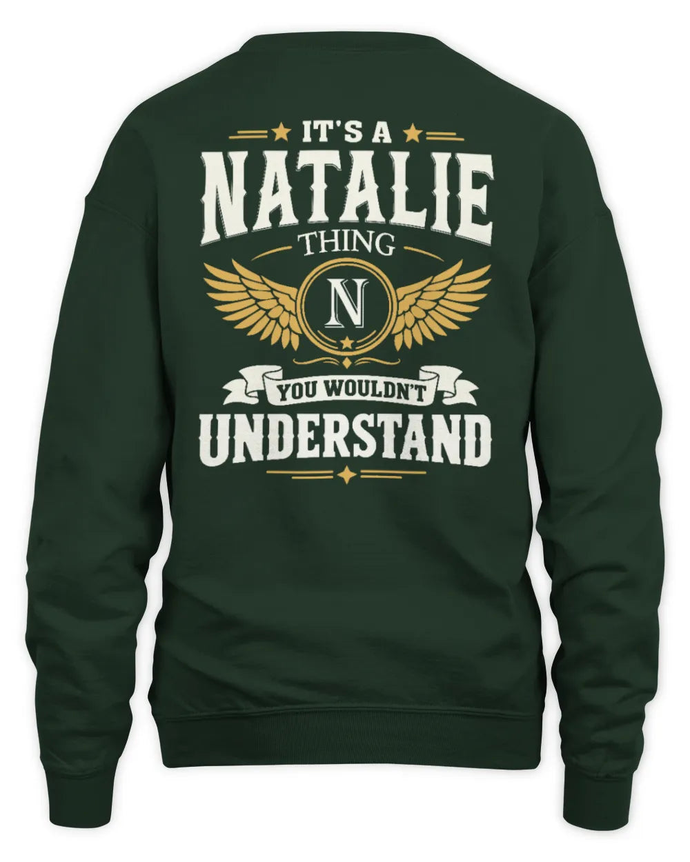 NATALIE KT06-M008 It’s a [NAME] Thing – You Wouldn’t Understand | Personalized Vintage T-Shirt - Unisex Sweatshirt - Forest Green