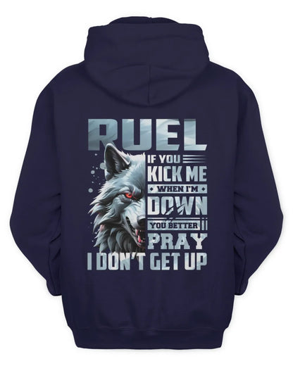RUEL AP62-K4-666 - Personalized Fierce Wolf Quote Apparel “If You Kick Me When I’m Down, You Better Pray I Don’t Get Up” - Unisex Hoodie - Navy
