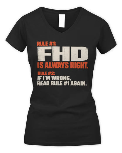 FHD NP1-H006 
Always Right Personalized Name T-Shirt – Funny Custom Name Shirt - Women's V-Neck T-Shirt - Black