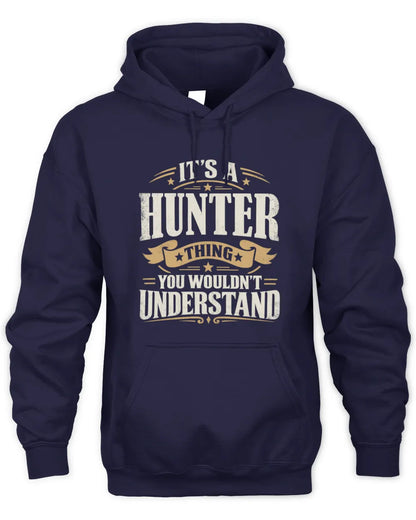 HUNTER P08 TH51 - Personalized “It’s a/an [NAME] Thing – You Wouldn’t Understand” Shirt - Unisex Hoodie - Navy