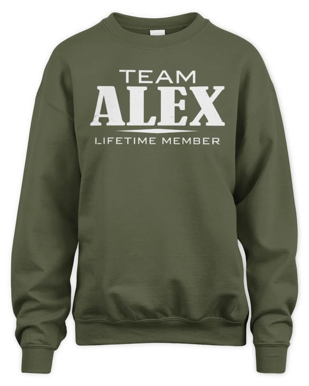 ALEX BL62-K4-128 - Personalized “Team NAME Lifetime Member” - Unisex Sweatshirt - Military Green