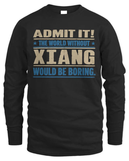 XIANG TP68-K2-968 – Personalized Funny Quote Apparel “The World Without NAME Would Be Boring” - Men's Long Sleeved T-Shirt - Black