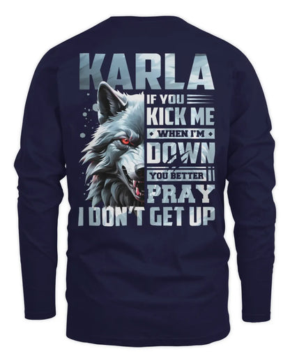 KARLA AP62-K4-666 - Personalized Fierce Wolf Quote Apparel “If You Kick Me When I’m Down, You Better Pray I Don’t Get Up” - Men's Long Sleeved T-Shirt - Navy