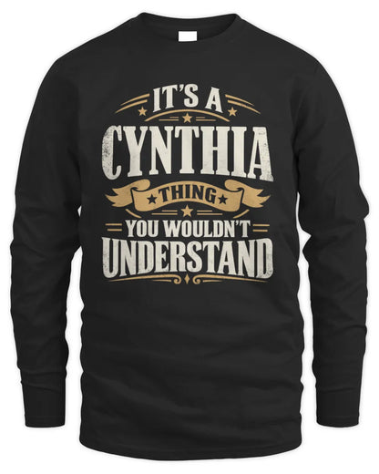 CYNTHIA P08 TH51 - Personalized “It’s a/an [NAME] Thing – You Wouldn’t Understand” Shirt - Men's Long Sleeved T-Shirt - Black
