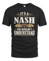 NASH P08 TH51 - Personalized “It’s a/an [NAME] Thing – You Wouldn’t Understand” Shirt