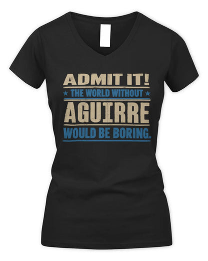 AGUIRRE TP68-K2-968 – Personalized Funny Quote Apparel “The World Without NAME Would Be Boring” - Women's V-Neck T-Shirt - Black