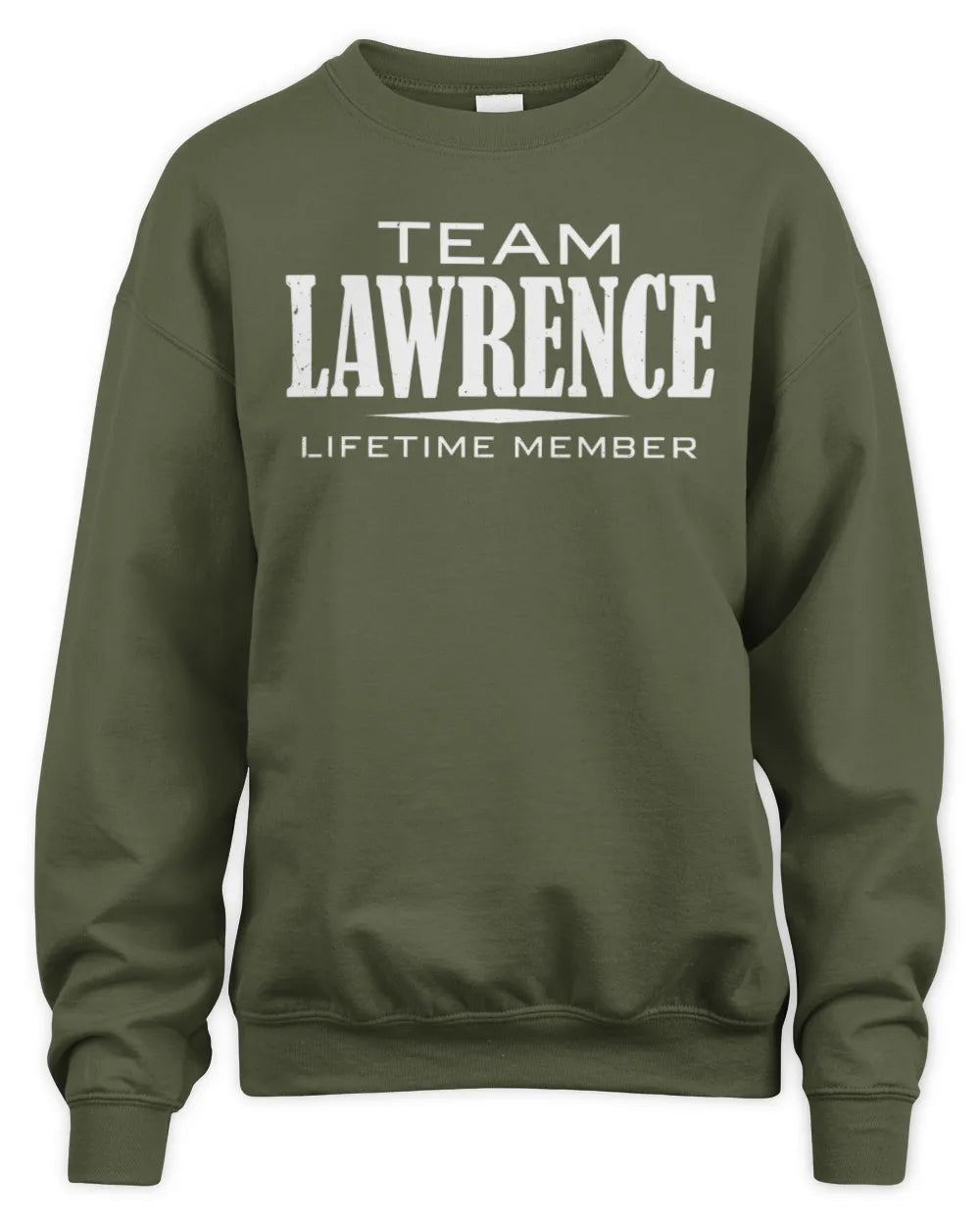 LAWRENCE BL62-K4-128 - Personalized “Team NAME Lifetime Member” - Unisex Sweatshirt - Military Green