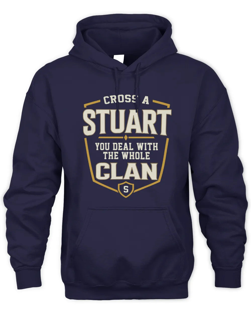 STUART NT1-K008 Cross A/An NAME, You Deal With the Whole Clan | Personalized Vintage T-Shirt - Unisex Hoodie - Navy