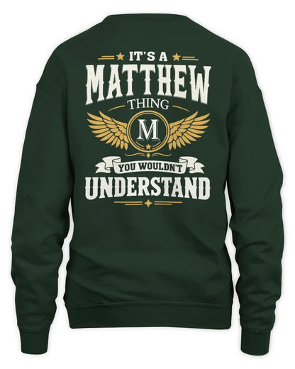 MATTHEW KT06-M008 It’s a [NAME] Thing – You Wouldn’t Understand | Personalized Vintage T-Shirt - Unisex Sweatshirt - Forest Green