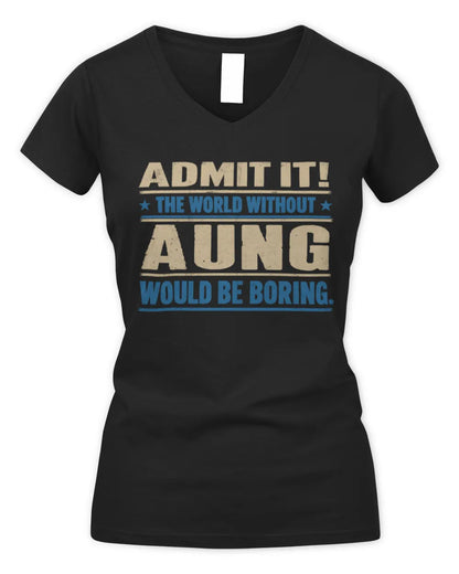 AUNG TP68-K2-968 – Personalized Funny Quote Apparel “The World Without NAME Would Be Boring” - Women's V-Neck T-Shirt - Black