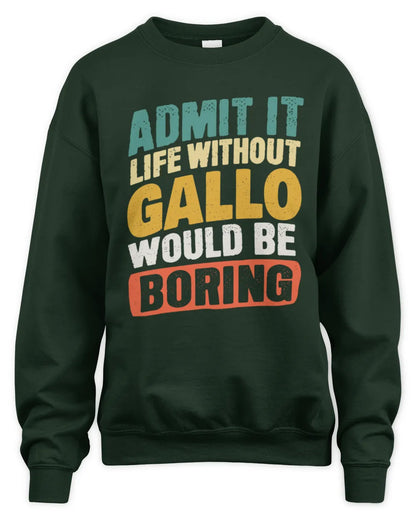 GALLO TP88-K4-229
Personalized Funny Quote Apparel “Life Without NAME Would Be Boring” - Unisex Sweatshirt - Forest Green