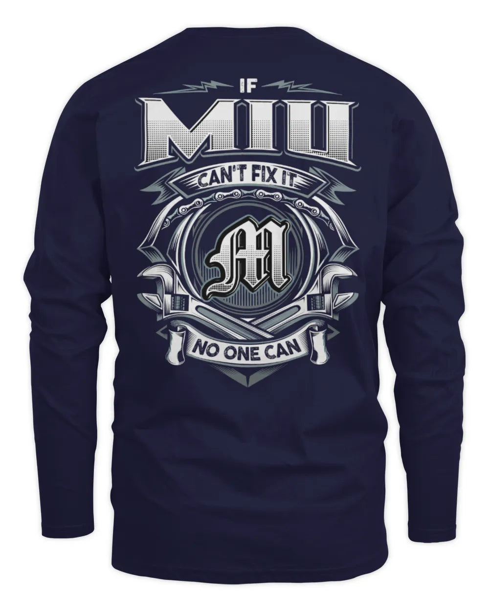 MIU AP81-K4-626 - Personalized Ahmed Quote Apparel “If Ahmed Can't Fix It, No One Can” - Men's Long Sleeved T-Shirt - Navy