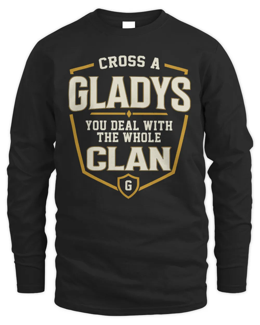 GLADYS NT1-K008 Cross A/An NAME, You Deal With the Whole Clan | Personalized Vintage T-Shirt - Men's Long Sleeved T-Shirt - Black
