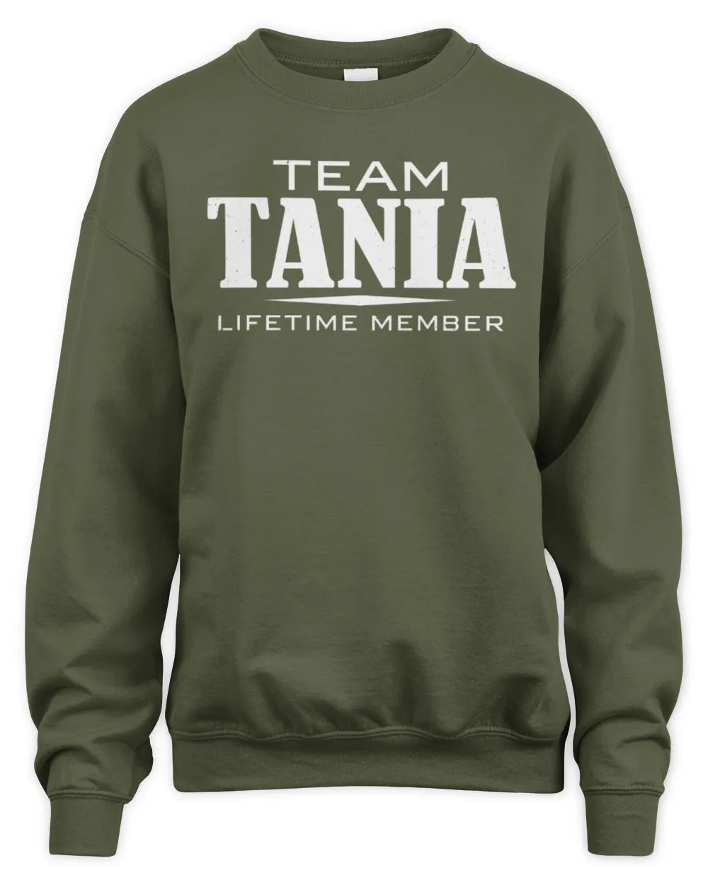 TANIA BL62-K4-128 - Personalized “Team NAME Lifetime Member” - Unisex Sweatshirt - Military Green