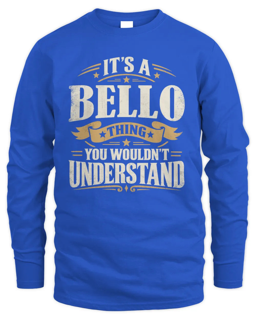 BELLO P08 TH51 - Personalized “It’s a/an [NAME] Thing – You Wouldn’t Understand” Shirt - Men's Long Sleeved T-Shirt - Royal