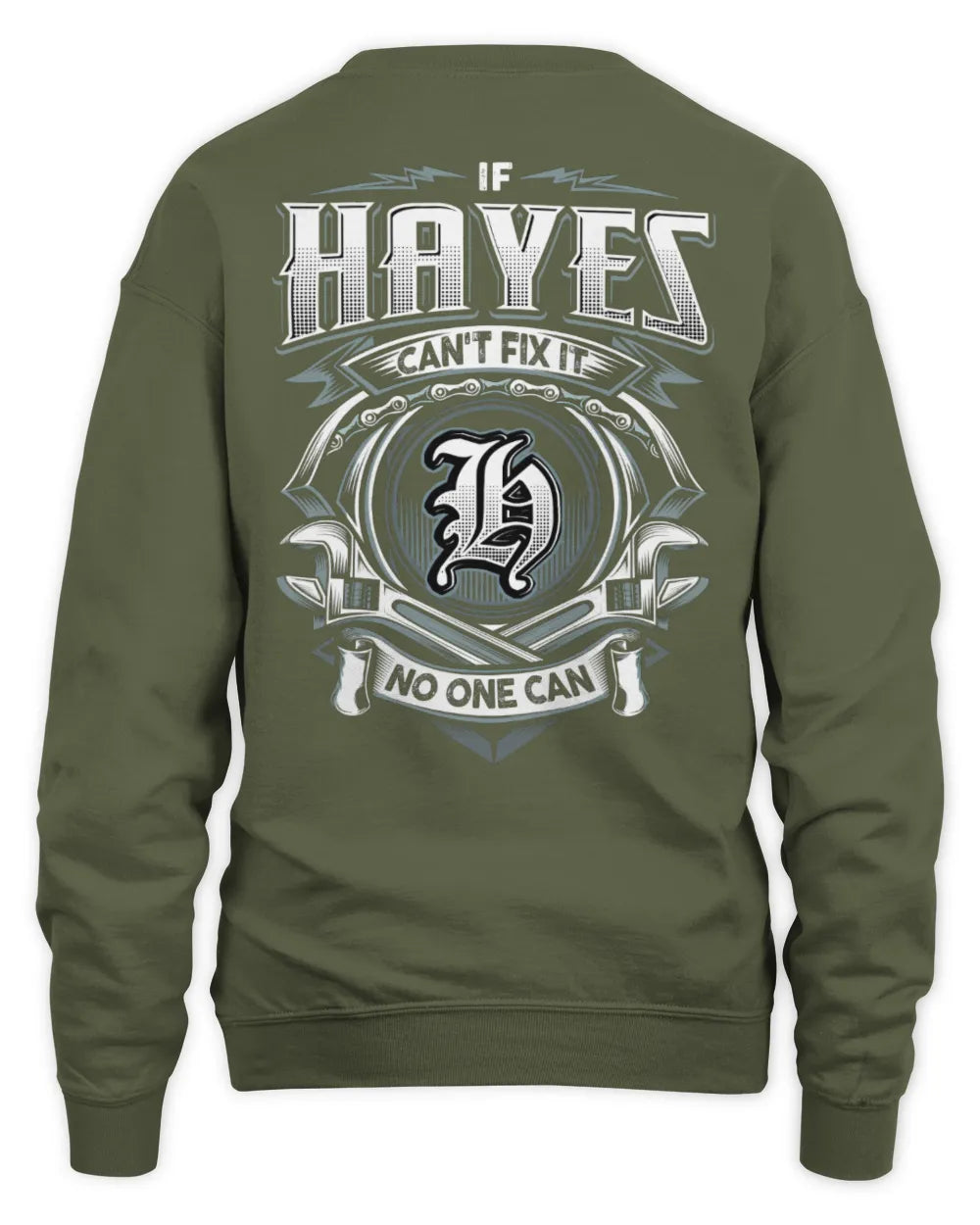 HAYES AP81-K4-626 - Personalized Ahmed Quote Apparel “If Ahmed Can't Fix It, No One Can” - Unisex Sweatshirt - Military Green