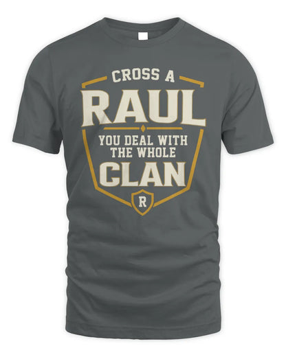 RAUL NT1-K008 Cross A/An NAME, You Deal With the Whole Clan | Personalized Vintage T-Shirt - Unisex Standard T-Shirt - Charcoal