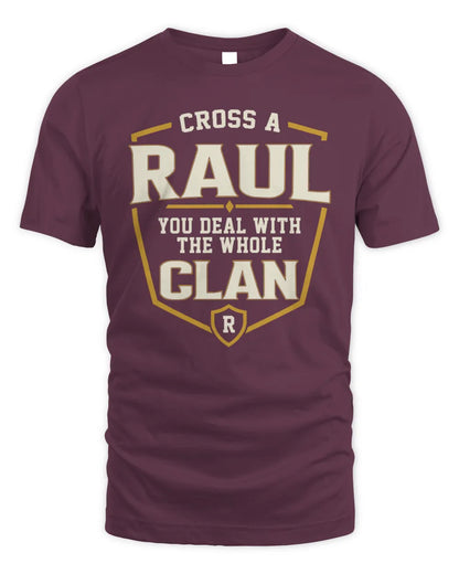 RAUL NT1-K008 Cross A/An NAME, You Deal With the Whole Clan | Personalized Vintage T-Shirt - Unisex Standard T-Shirt - Maroon