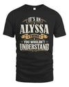 ALYSSA P08 TH51 - Personalized “It’s a/an [NAME] Thing – You Wouldn’t Understand” Shirt