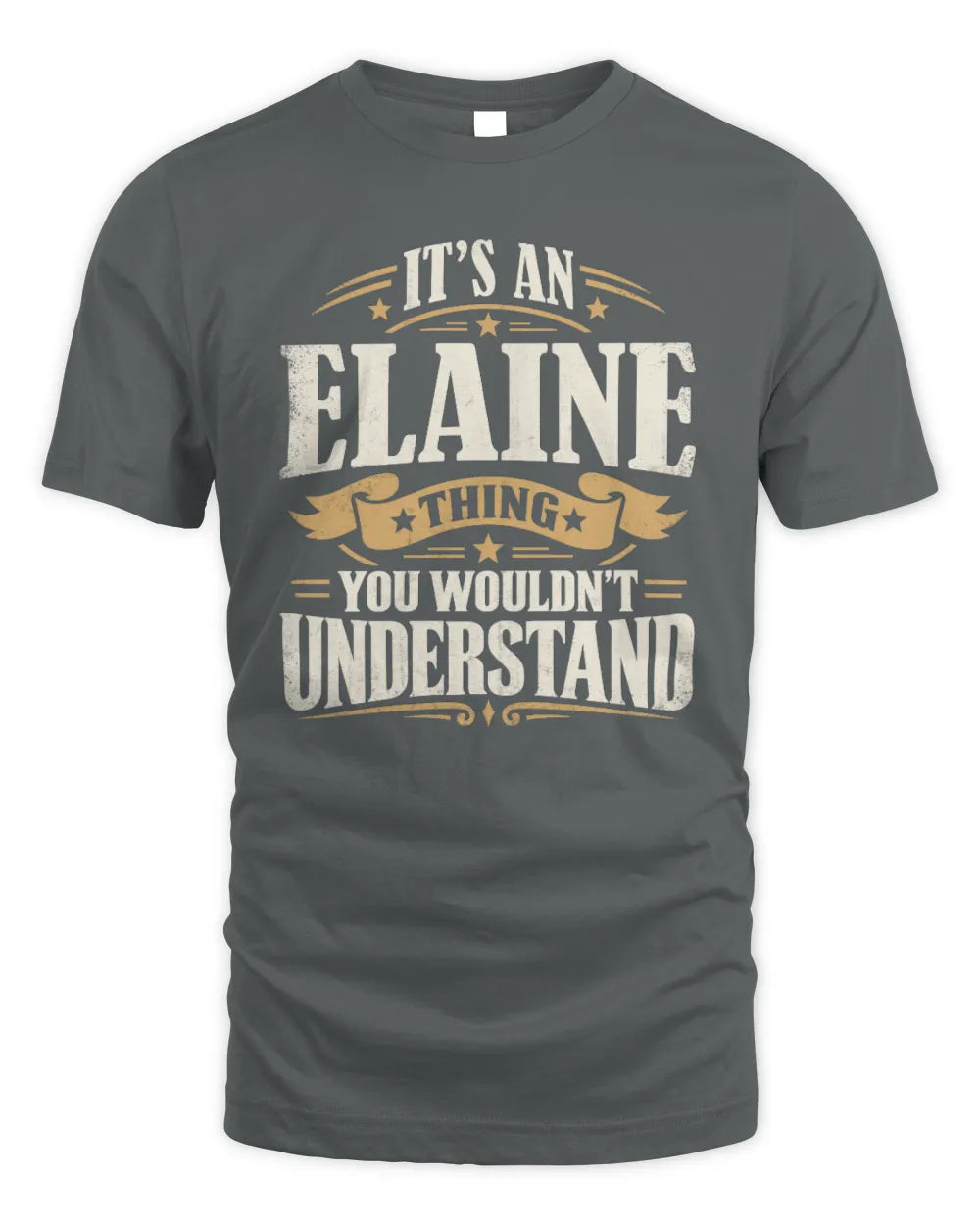 ELAINE P08 TH51 - Personalized “It’s a/an [NAME] Thing – You Wouldn’t Understand” Shirt - Unisex Standard T-Shirt - Charcoal