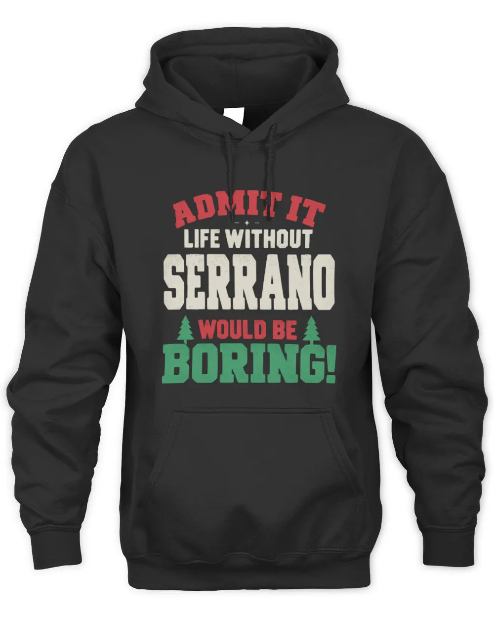 SERRANO P5 TH08 Christmas T-Shirt – “Life Without NAME Would Be Boring” - Unisex Hoodie - Black