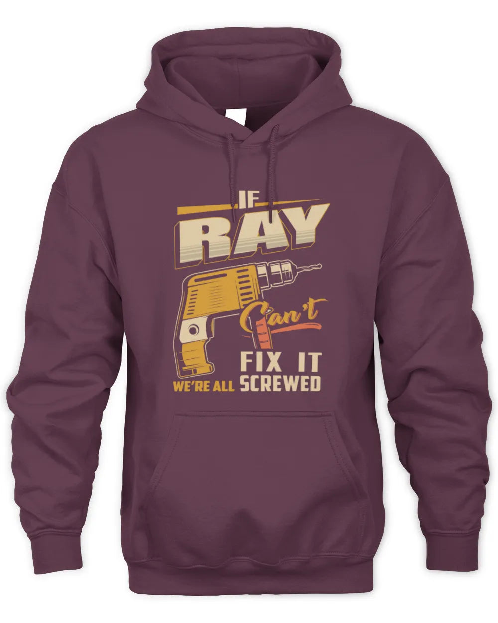 RAY TP22-K4-228 - Personalized Handyman T-Shirt “If AARON Can’t Fix It, We’re All Screwed” - Unisex Hoodie - Maroon