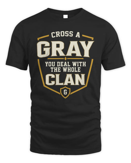 GRAY NT1-K008 Cross A/An NAME, You Deal With the Whole Clan | Personalized Vintage T-Shirt