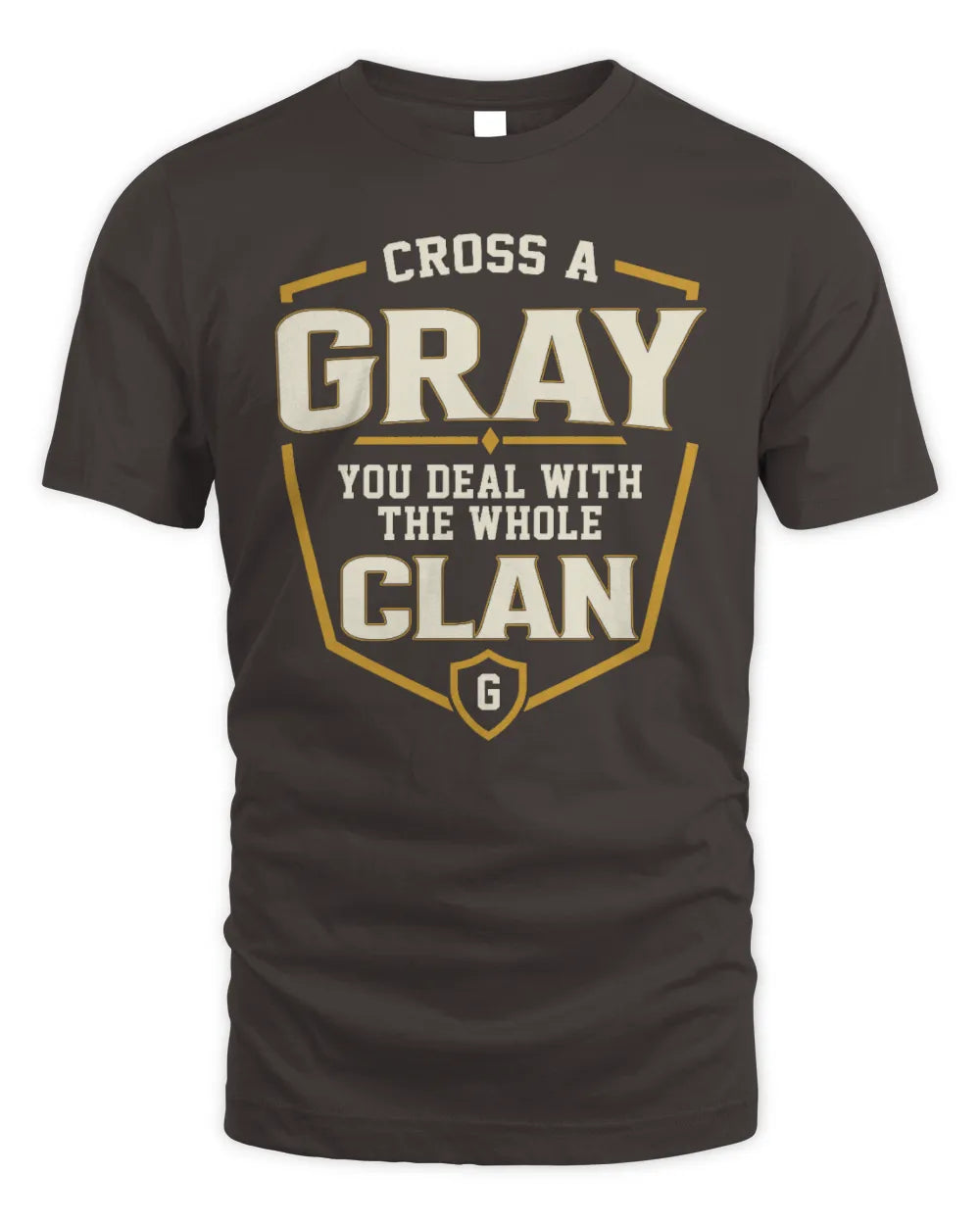 GRAY NT1-K008 Cross A/An NAME, You Deal With the Whole Clan | Personalized Vintage T-Shirt - Unisex Standard T-Shirt - Dark Chocolate