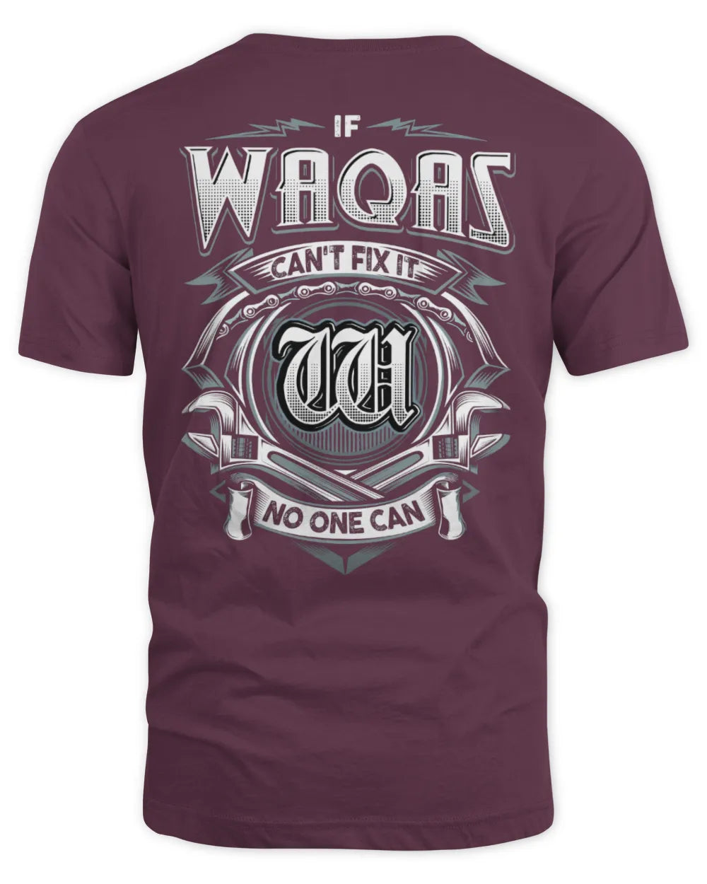 WAQAS AP81-K4-626 - Personalized Ahmed Quote Apparel “If Ahmed Can't Fix It, No One Can” - Unisex Standard T-Shirt - Maroon