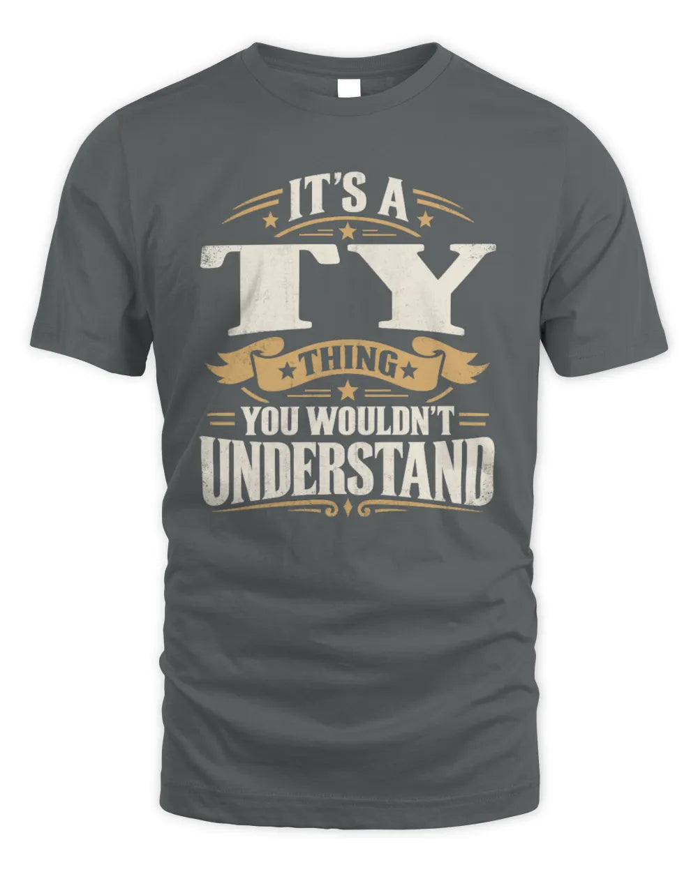TY P08 TH51 - Personalized “It’s a/an [NAME] Thing – You Wouldn’t Understand” Shirt - Unisex Standard T-Shirt - Charcoal
