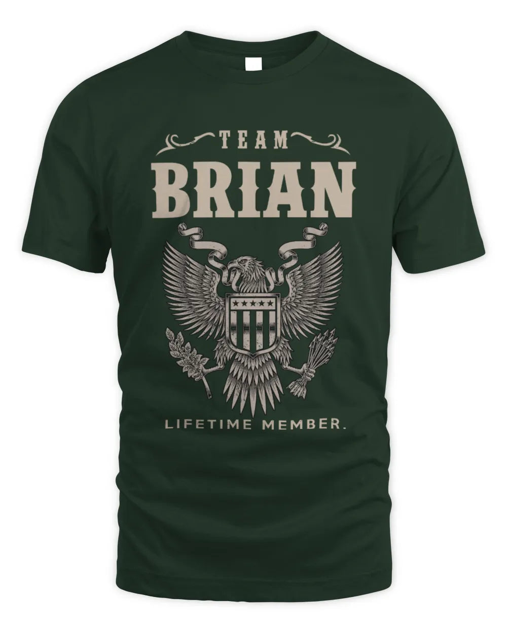 BRIAN TP06-K82 – Personalized Classic Style Apparel “Team NAME Lifetime Member” - Unisex Standard T-Shirt - Forest Green