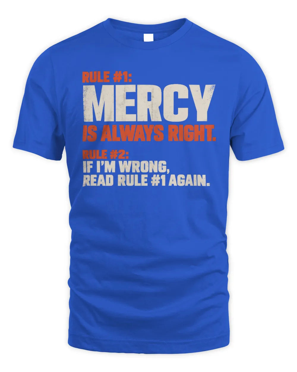 MERCY NP1-H006 
Always Right Personalized Name T-Shirt – Funny Custom Name Shirt - Unisex Standard T-Shirt - Royal