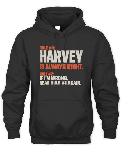 HARVEY NP1-H006 - Always Right Personalized Name T-Shirt – Funny Custom Name Shirt - Unisex Hoodie - Black