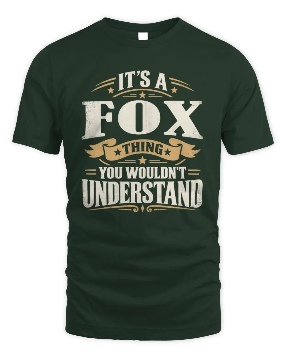 FOX P08 TH51 - Personalized “It’s a/an [NAME] Thing – You Wouldn’t Understand” Shirt - Unisex Standard T-Shirt - Forest Green