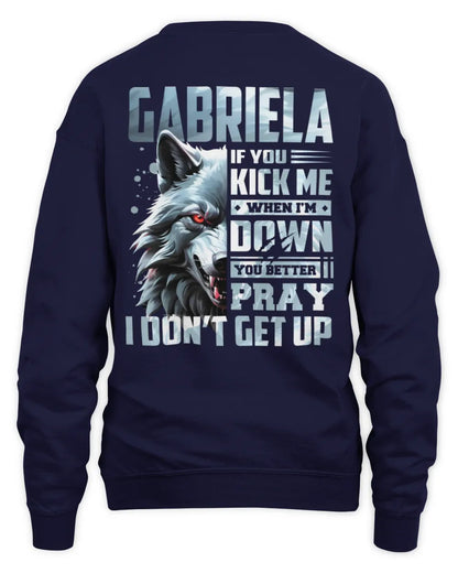 GABRIELA AP62-K4-666 - Personalized Fierce Wolf Quote Apparel “If You Kick Me When I’m Down, You Better Pray I Don’t Get Up” - Unisex Sweatshirt - Navy