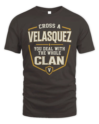VELASQUEZ NT1-K008 Cross A/An NAME, You Deal With the Whole Clan | Personalized Vintage T-Shirt - Unisex Standard T-Shirt - Dark Chocolate