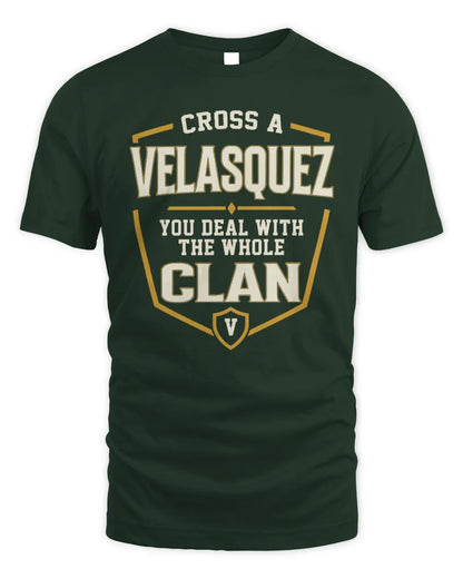 VELASQUEZ NT1-K008 Cross A/An NAME, You Deal With the Whole Clan | Personalized Vintage T-Shirt - Unisex Standard T-Shirt - Forest Green