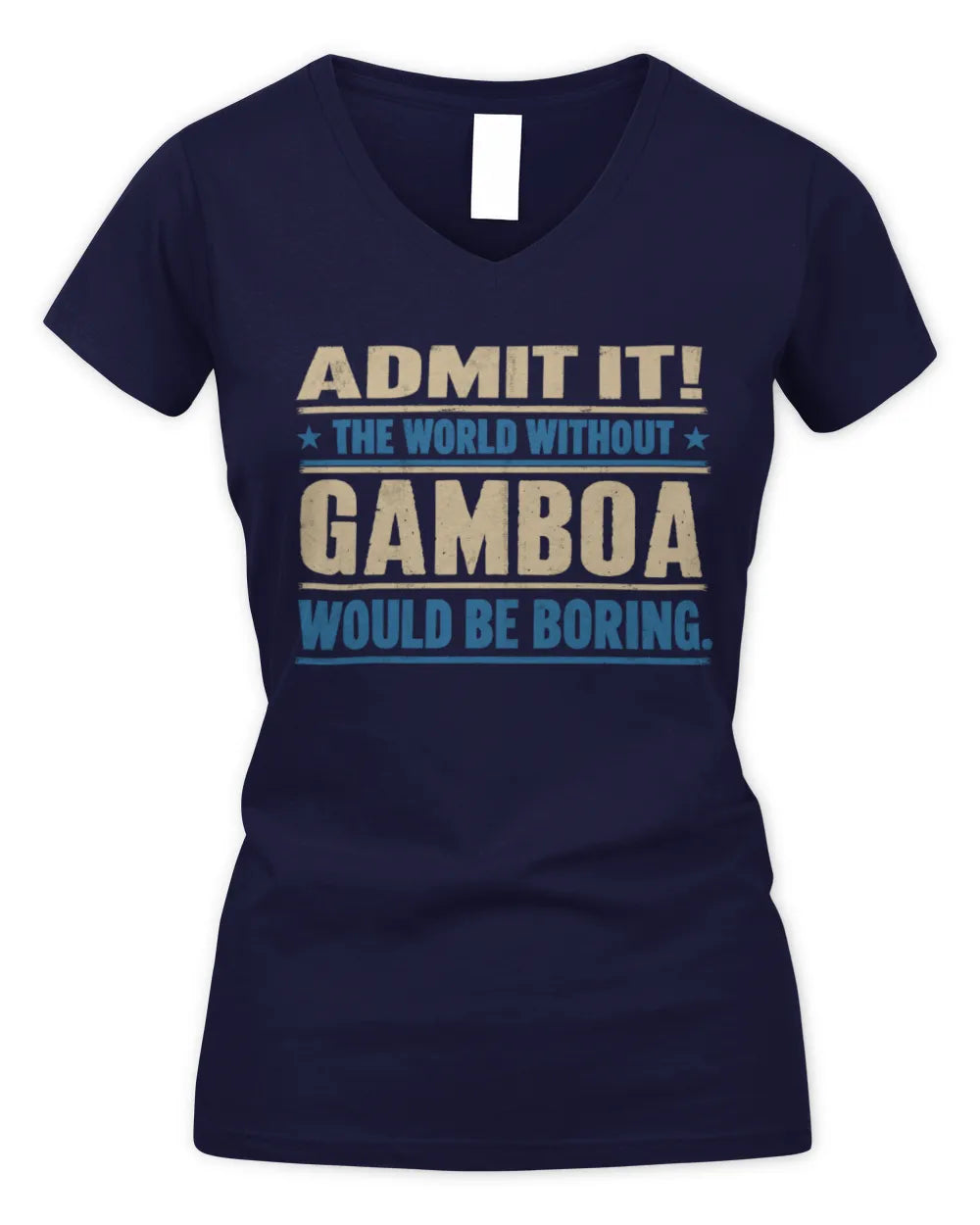 GAMBOA TP68-K2-968 – Personalized Funny Quote Apparel “The World Without NAME Would Be Boring” - Women's V-Neck T-Shirt - Navy