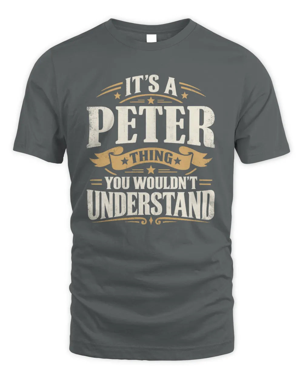 PETER P08 TH51 - Personalized “It’s a/an [NAME] Thing – You Wouldn’t Understand” Shirt - Unisex Standard T-Shirt - Charcoal